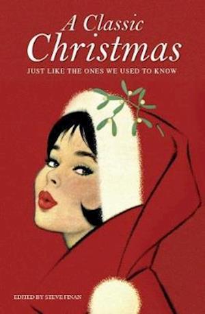 Cover for Steve Finan · A Classic Christmas: Just like the ones we used to know (Paperback Book) (2018)