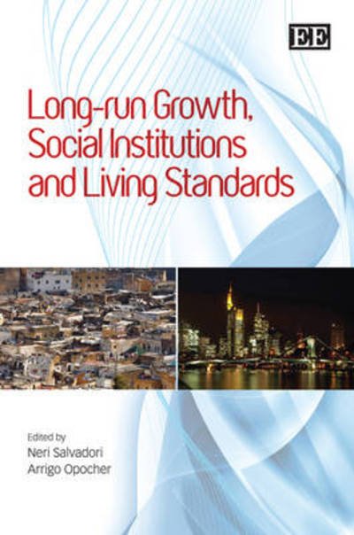 Cover for Neri Salvadori · Long-run Growth, Social Institutions and Living Standards (Innbunden bok) (2009)