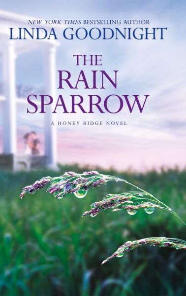 The Rain Sparrow (a Honey Ridge Novel, Book 2) - A Honey Ridge Novel - Linda Goodnight - Books - HarperCollins Publishers - 9781848455276 - March 10, 2016