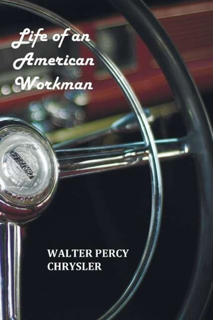 Cover for Boyden Sparkes · Life of an American Workman (Taschenbuch) (2011)