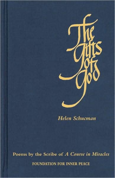 Cover for Helen Schucman · Gifts Of God: Poems By The Scribe Of &quot;A Course In Miracles&quot; (Buch) (2008)