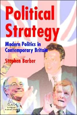 Cover for S. Barber · Political Strategy: Modern Politics in Contemporary Britain (Paperback Book) (2000)