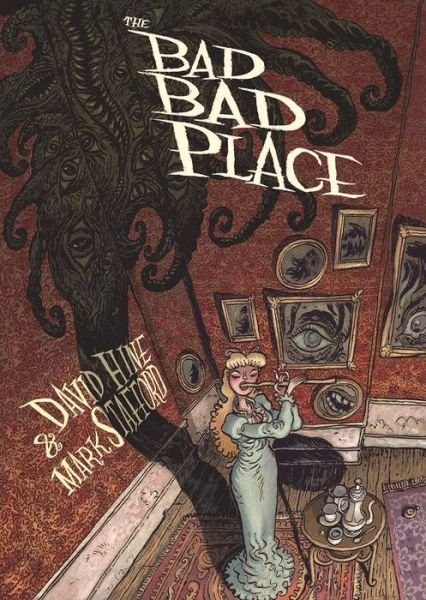 The Bad Bad Place - David Hine - Książki - Soaring Penguin Press - 9781908030276 - 24 października 2019