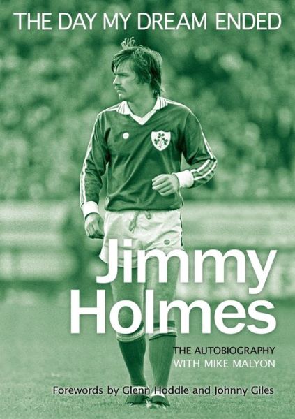 Cover for Jimmy Holmes · The Day My Dream Ended (Paperback Book) (2017)