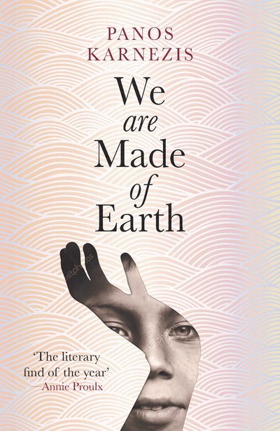 Cover for Panos Karnezis · We are Made of Earth (Paperback Book) (2019)