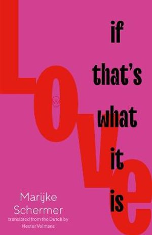 Cover for Marijke Schermer · Love, If That's What It Is (Pocketbok) (2022)