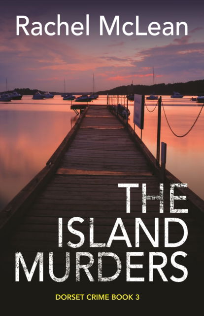 Cover for Rachel McLean · The Island Murders - Dorset Crime (Hardcover Book) (2023)