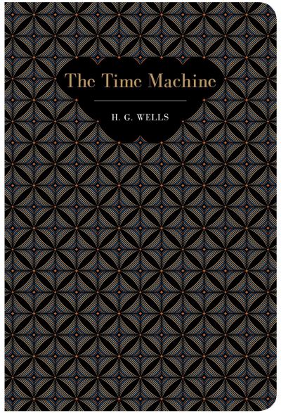 Cover for H G Wells · The Time Machine (Hardcover bog) (2023)