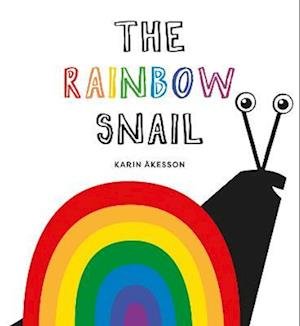 Cover for Karin Akesson · The Rainbow Snail (Gebundenes Buch) [UK edition] (2023)