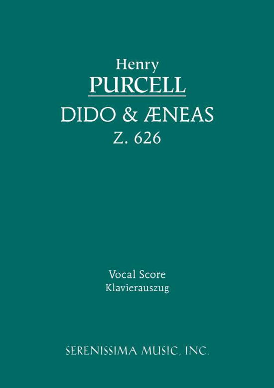 Dido and Aeneas, Z. 626 - Vocal Score - Henry Purcell - Böcker - Serenissima Music, Inc. - 9781932419276 - 15 december 2005