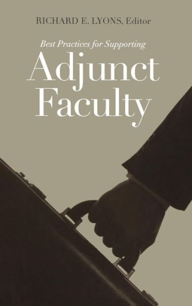 Best Practices for Supporting Adjunct Faculty - JB - Anker - RE Lyons - Books - John Wiley & Sons Inc - 9781933371276 - July 24, 2007