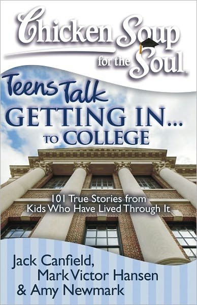 Cover for Canfield, Jack (The Foundation for Self-esteem) · Getting In... to College: 101 True Stories from Kids Who Have Lived Through It - Chicken Soup for the Soul (Paperback Bog) (2008)