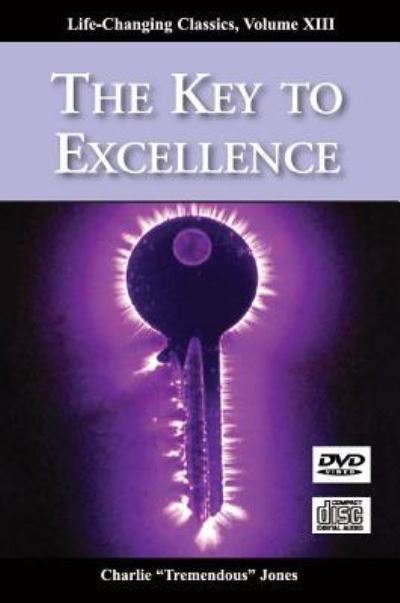 The Key to Excellence - Charlie Tremendous Jones - Music - Tremendous Life Books - 9781936354276 - 2012