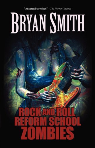 Cover for Bryan Smith · Rock and Roll Reform School Zombies (Pocketbok) (2010)