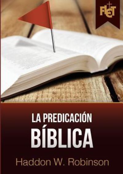 Cover for Dr Haddon Robinson · La predicacion biblica (con Guia de estudio FLET) (Paperback Book) (2016)