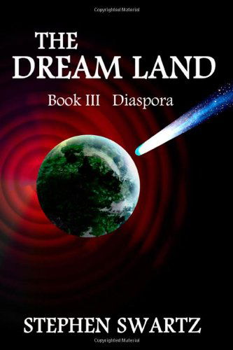 Cover for Stephen Swartz · The Dream Land Iii: Diaspora (The Dream Land Trilogy) (Volume 3) (Paperback Book) (2013)