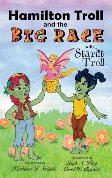 Cover for Kathleen J Shields · Hamilton Troll and the Big Race (Hardcover Book) [Large type / large print edition] (2016)