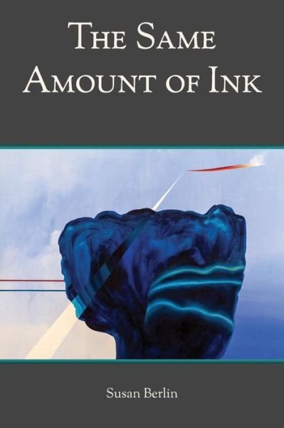 Cover for Susan Berlin · The Same Amount of Ink (Paperback Book) (2016)