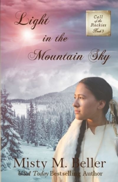 Cover for Misty M Beller · Light in the Mountain Sky - Call of the Rockies (Paperback Book) (2020)