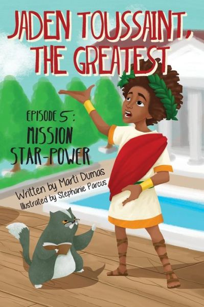 Cover for Marti Dumas · Mission Star-Power: Episode 5 - Jaden Toussaint, the Greatest (Paperback Book) (2017)