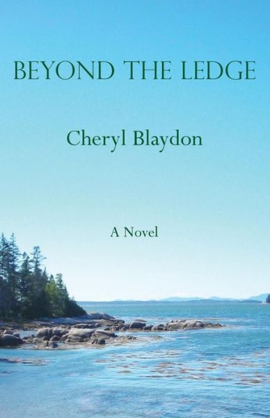 Beyond the Ledge - Cheryl Blaydon - Books - North Country Press - 9781943424276 - October 3, 2017