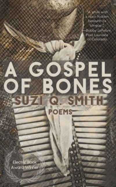 Cover for Suzi Q Smith · A Gospel of Bones (Paperback Book) (2021)