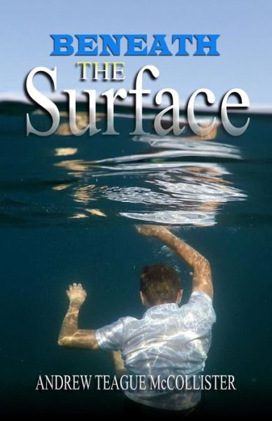 Cover for Andrew Teague McCollister · Beneath the Surface (Paperback Book) (2018)