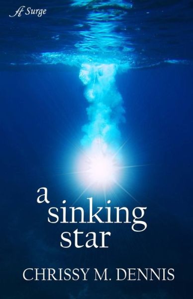 Cover for Chrissy M Dennis · A Sinking Star (Paperback Book) (2018)