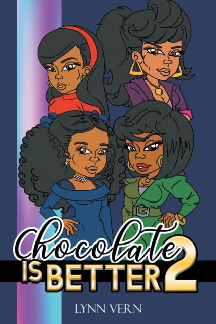 Cover for Lynn Vern · Chocolate is Better (Paperback Book) (2020)