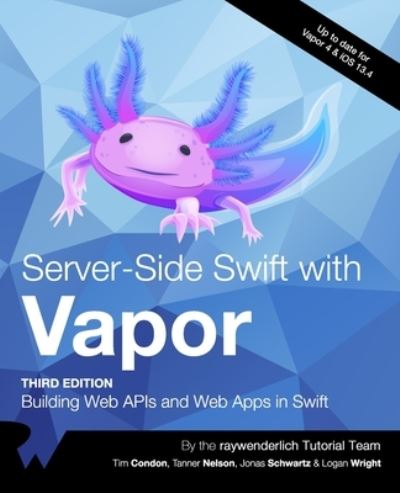 Cover for Tim Condon · Server-Side Swift with Vapor (Third Edition): Building Web APIs and Web Apps in Swift (Paperback Book) [Third edition] (2021)