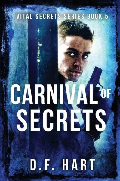 Cover for D F Hart · Carnival of Secrets (Pocketbok) (2021)