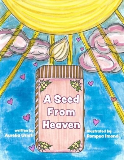 Cover for Aurelia Uriati · Seed from Heaven (Book) (2022)