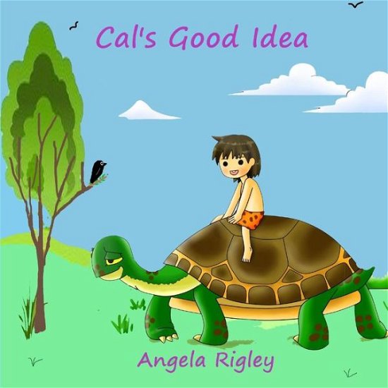 Cover for Angela Rigley · Cal's Good Idea (Paperback Bog) (2017)