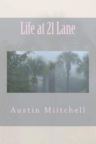 Cover for Austin G Miitchell · Life at 21 Lane (Paperback Book) (2017)