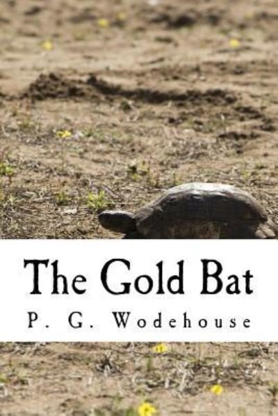 Cover for P. G. Wodehouse · The Gold Bat (Paperback Book) (2018)