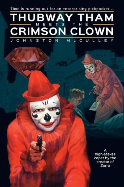 Cover for Johnston McCulley · Thubway Tham Meets the Crimson Clown (Pocketbok) (2018)