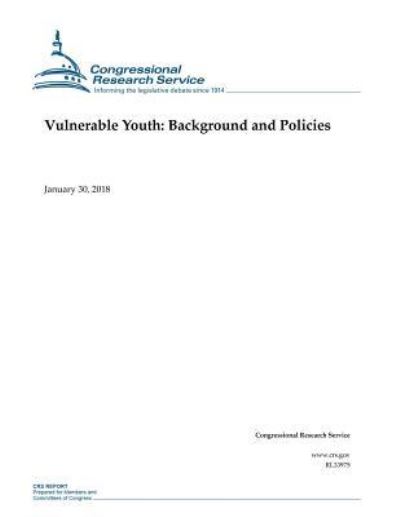 Cover for Congressional Research Service · Vulnerable Youth (Paperback Book) (2018)