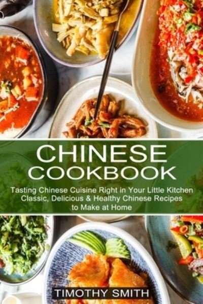 Cover for Timothy Smith · Chinese Cookbook (Paperback Book) (2021)