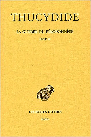 Cover for Thucydide · La Guerre Du Péloponnèse: Tome Ii, 2e Partie : Livre Iii. (Collection Des Universites De France Serie Grecque) (French Edition) (Taschenbuch) [French edition] (2003)