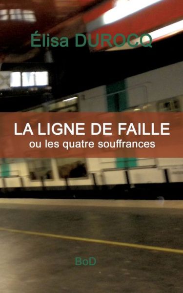 Cover for Durocq · La ligne de faille (Book) (2017)