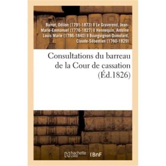 Cover for Odilon Barrot · Consultations Du Barreau de la Cour de Cassation (Paperback Book) (2018)