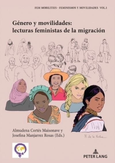 Cover for Genero Y Movilidades: Lecturas Feministas de la Migracion - Fem-Mobilities: Feminismos Y Movilidades (Paperback Bog) (2021)