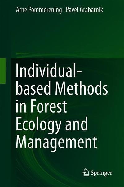 Cover for Pommerening · Individual based Methods in Forest Ecology and Management (Bog) [1st ed. 2019 edition] (2019)