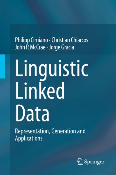 Cover for Philipp Cimiano · Linguistic Linked Data: Representation, Generation and Applications (Paperback Book) [1st ed. 2020 edition] (2021)