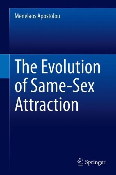 Cover for Menelaos Apostolou · The Evolution of Same-Sex Attraction (Paperback Book) [1st ed. 2020 edition] (2021)