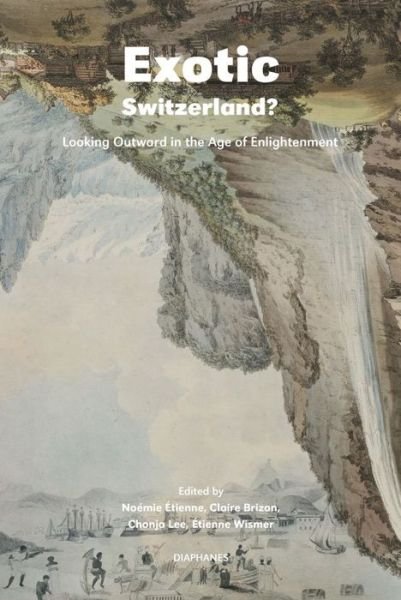 Cover for Noemie Etienne · Exotic Switzerland? – Looking Outward in the Age of Enlightenment (Paperback Book) (2020)
