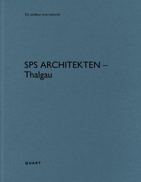 Cover for SPS Architekten – Thalgau - De aedibus international (Paperback Book) (2024)