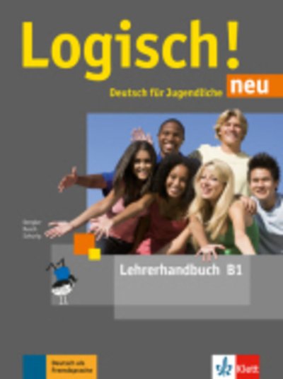Cover for Stefanie Dengler · Logisch! neu: Lehrerhandbuch B1 (Paperback Book) (2018)