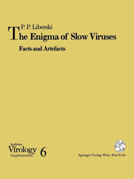 Cover for Pawel P. Liberski · The Enigma of Slow Viruses: Facts and Artefacts - Archives of Virology. Supplementa (Paperback Book) (1993)