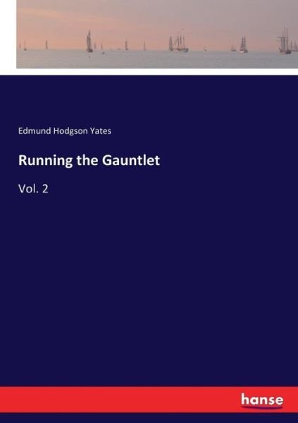 Running the Gauntlet - Yates - Livros -  - 9783337258276 - 18 de julho de 2017